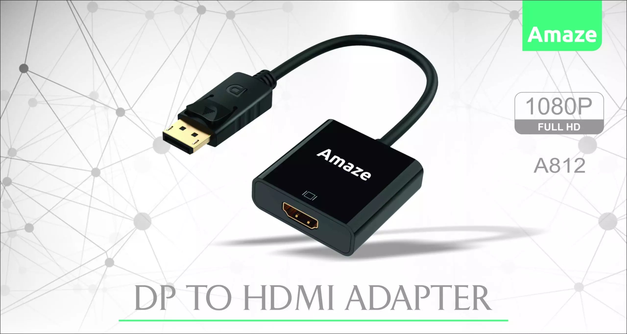 AMAZE A812 DP TO HDMI FHD ADAPTER